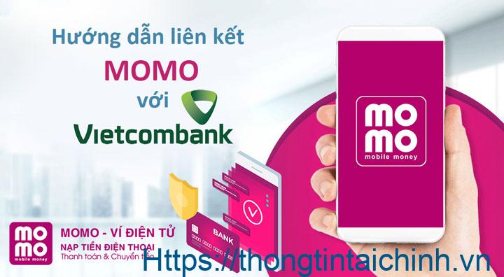 Tham khảo hướng dẫn liên kết Momo với ngân hàng Vietcombank để giao dịch đơn giản hơn 