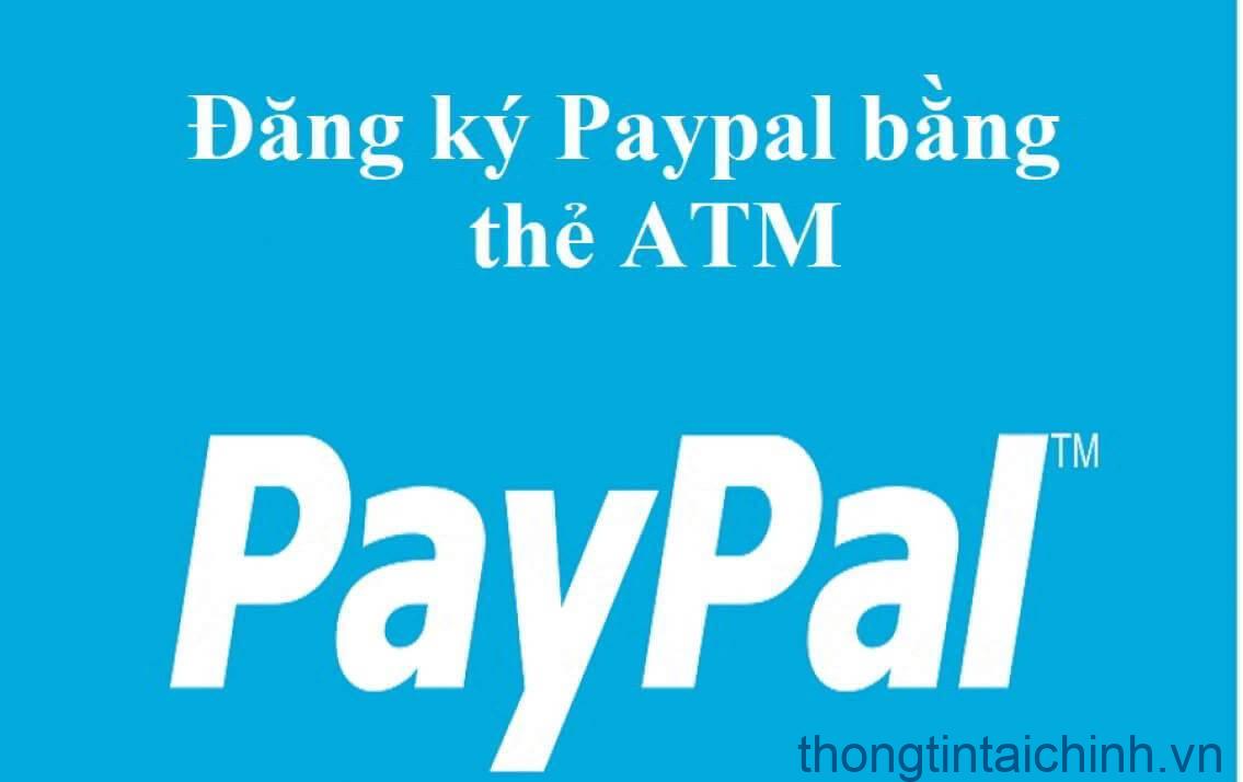 Bạn đã biết các bước đăng ký Paypal bằng thẻ ATM Vietcombank chưa?
