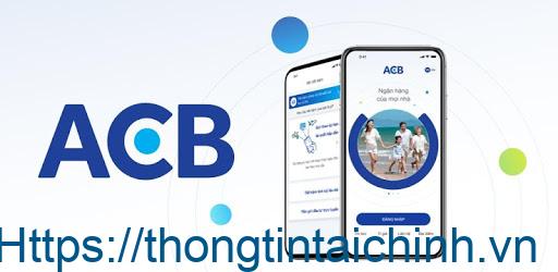 Ứng dụng ACB - iBanking hỗ trợ khách hàng các giao dịch thuận tiện hơn