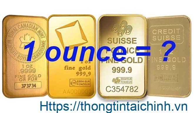 1 Ounce vàng bằng 28,349523 gam theo đúng quy định quốc tế