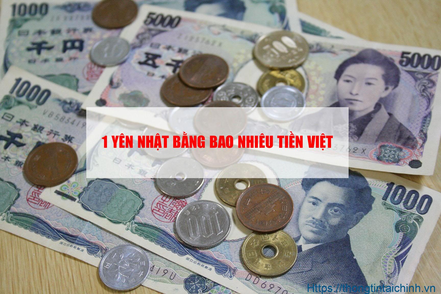 1 Yên Nhật bằng bao nhiêu VNĐ? 