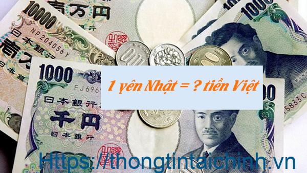 1 Yên Nhật bằng bao nhiêu tiền Việt Nam? 