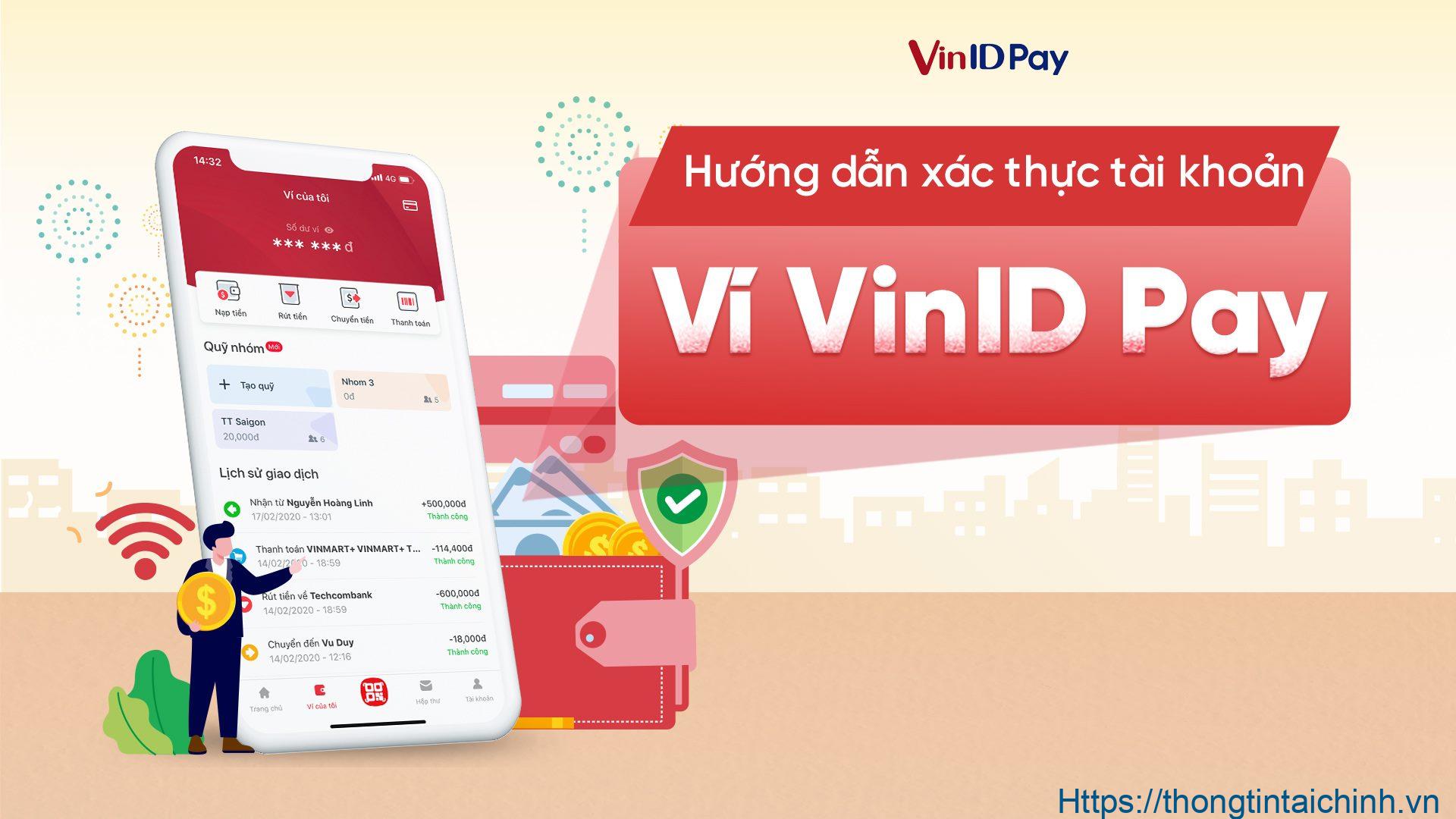 Sau khi đăng ký hoàn tất cần xác thực tài khoản VinID để sử dụng ví