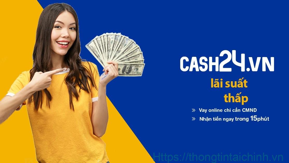 Cash 24h là ứng dụng vay tiền online 