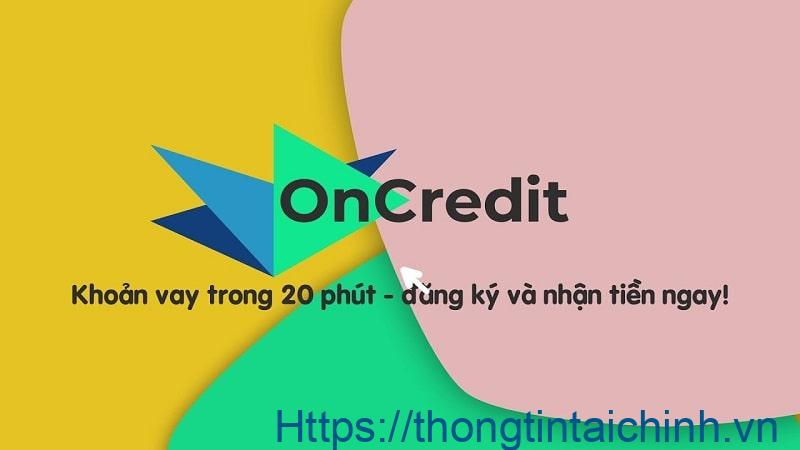 Oncredit là gì? Có nên vay tiền online tại OnCredit không?