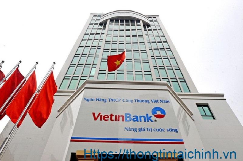 Ngân hàng Vietinbank - Một trong những ngân hàng Thương mại lớn nhất Việt Nam
